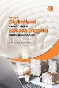 Monograf Digitalis dalam Pendidikan Bhasa Inggris:Literasi dan Kompetensi