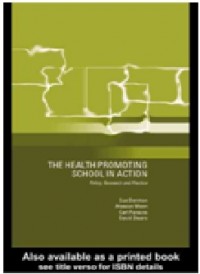 The Health Promoting School :  Policy, Research and Practice. E BOOK.