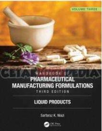 Hanbook Of Pharmaceutical Manufacturing Formulation, Third Edition. Liquid Products. Volume 3