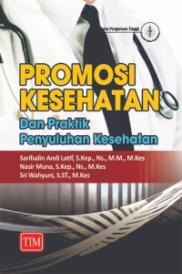 Promosi Kesehatan Dan Praktik Penyuluhan Kesehatan