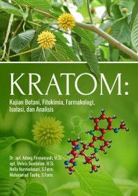 KRATOM : kajian botani, fitokimia, farmakologi, isolasi, dan analisis