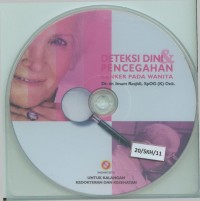 Deteksi dini dan pencegahan kanker pada wanita Ed. 1 Cet. 1 : CD