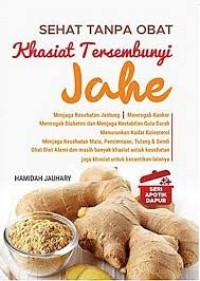 sehat tanpa obat khasiat tersembunyi jahe